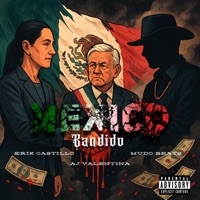 México Bandido - Single - Erik Castillo, AJ Valentina & Mudo Beats
