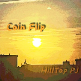 Coin Flip HillTop PJ