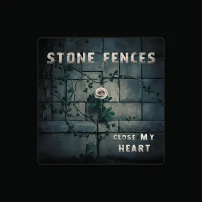 收听 Stone Fences、观看音乐视频、阅读小传、查看巡演日期等 ！
