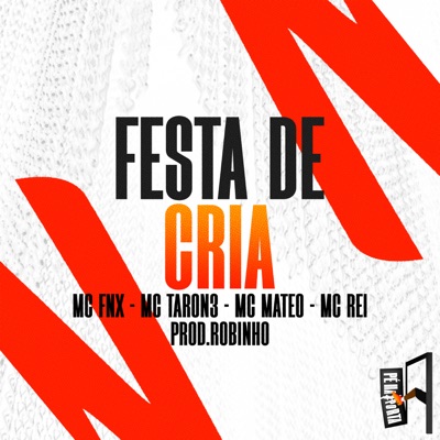 Festa De Cria (feat. MC MATEO & MC Rei) - Single