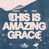 This Is Amazing Grace