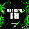 Faz o Macete na Pika - Single