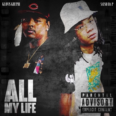 All My Life (feat. Sayso Da P) - Single