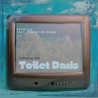 Toilet dads (feat. Christian Diana) - Single - Rodzilla