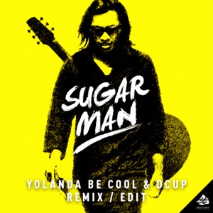 Sugar Man (Yolanda Be Cool & DCUP 10th Anniversary Mix)