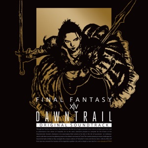 Album cover for DAWNTRAIL: FINAL FANTASY XIV Original Soundtrack