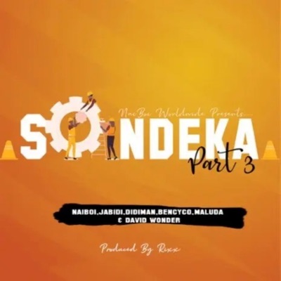 Sondeka Part 3 (Gospel) [feat. David Wonder, Jabidii, Didi Man, Ben Cyco & Maluda] - Single