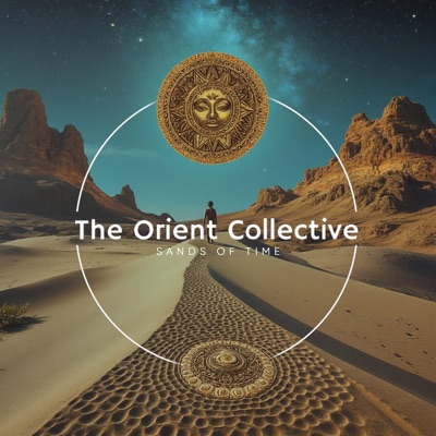 The Orient Collective: Sands of Time
