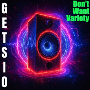 Don't Want Variety - Single
