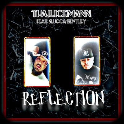 Reflection (feat. Slugga Bentley) - Single