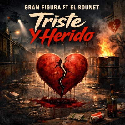 Triste Y Herido (feat. Gran Figura & El Bounet) - Single