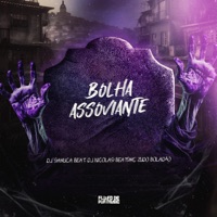 Bolha Assoviante - Single - Dj Samuca Beat, dj nicolas beats & MC Zudo Boladão