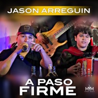 A Paso Firme - Single - Jason Arreguin