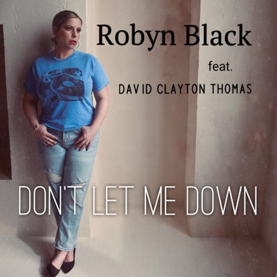 Don't Let Me Down (feat. David Clayton-Thomas) - Single