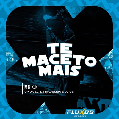 Te Maceto Mais (feat. DJ GB) - Single