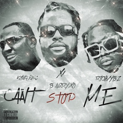 Can’t Stop Me (feat. RichVybz & Kxng Juro) - Single