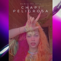 CHAPI PELIGROSA - Single - RUBIA DE ORO