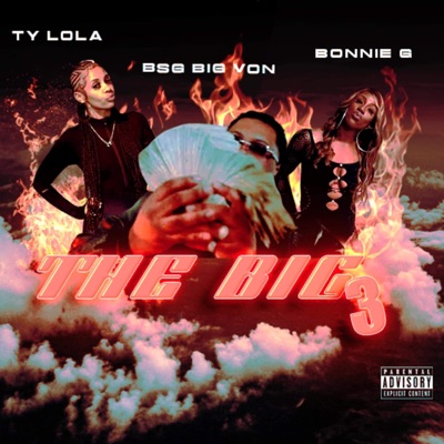 The Big 3 (feat. Ty Lola & Bonnie G) - Single