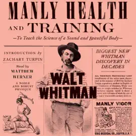Manly Health and Training: To Teach the Science of a Sound and Beautiful Body (Unabridged)