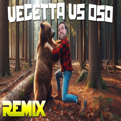 Vegetta y el oso (feat. Vegetta) [Shivita Remix] - Single