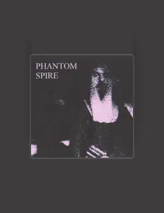 聆聽 Phantom Spire、觀看音樂影片、閱讀小傳、查看巡演日期等！