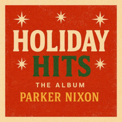 Holiday Hits - Parker Nixon Cover Art