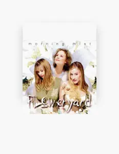 收听 Floweryard、观看音乐视频、阅读小传、查看巡演日期等 ！