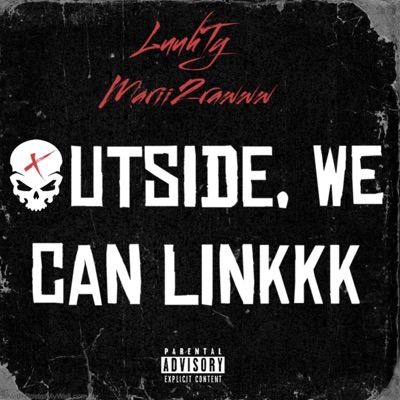 Outside we can link (feat. LuuhTy) - Single
