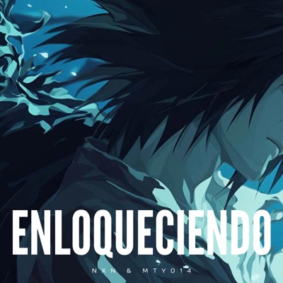 Enloqueciendo (feat. mty014) - Single
