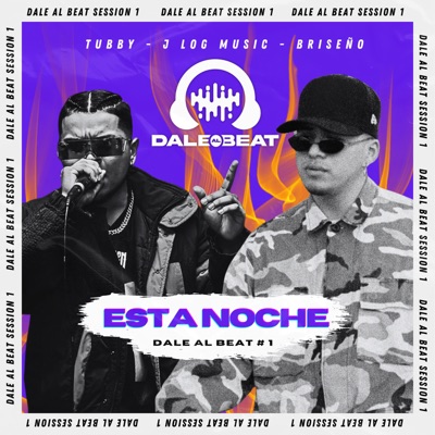 Esta Noche  DALE AL BEAT #1 - Single