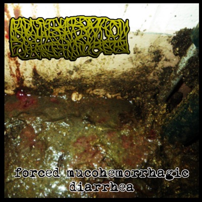 Musty Abortion Puke Chamber - Forced Mucohemorrhagic Diarrhea