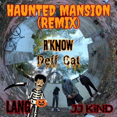 Haunted Mansion (feat. R'Know & Deff Cat) [Remix] - Single