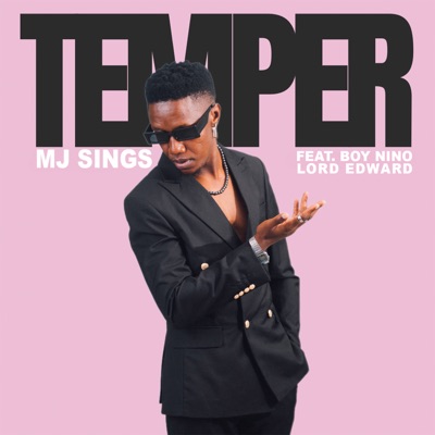 Temper (feat. Boy Nino & Lord Edward) - Single