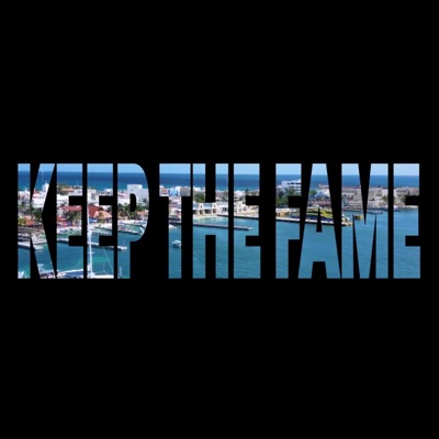 KEEP THE FAME (feat. OG JONAH) - Single
