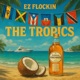 The Tropics Single