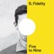 Second Chance (feat. LaNo & Tajima Hal) - S. Fidelity lyrics