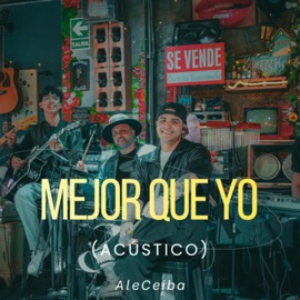 Mejor que yo- Versión Acústica AleCeiba