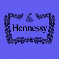 Hennessy - Single - DJ P2N