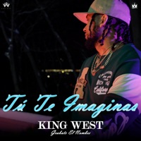 Tú Te Imaginas - Single - King West