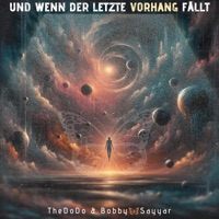 Und wenn der letzte Vorhang fällt - Single - TheDoDo & Bobby Sayyar
