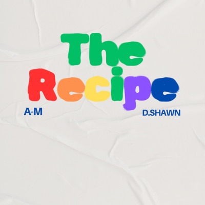 The Recipe (feat. D. Shawn) - Single