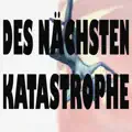 des Nächsten Katastrophe