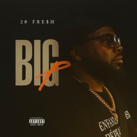 BIG P (Radio Edit) 28 Fre$h