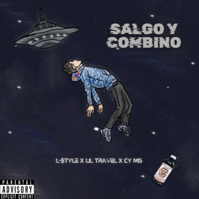 SALGO Y COMBINO (feat. L-$TYLE, LIL TRAVEL & CY MG) - Single