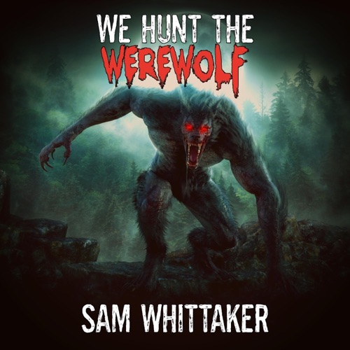We Hunt the Werewolf: I Kill Cursed Creatures (Unabridged) cover