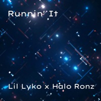 Runnin' It (feat. Halo Ronz) - Single - Lil Lyko