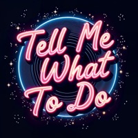 Tell Me What To Do - Single - Hone