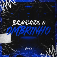 Balançando o Ombrinho - Single - Baile do Sheik & GORDINHO DOS FLUXO