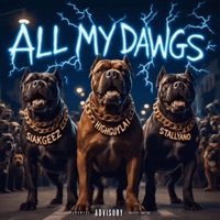 ALL MY DAWGS (feat. SIAKGEEZ & STALLYANO) - Single - HIGHGUYLAI
