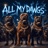 ALL MY DAWGS (feat. SIAKGEEZ & STALLYANO)